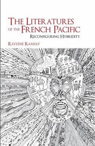 Cover image for The Literatures of the French Pacific: Reconfiguring Hybridity