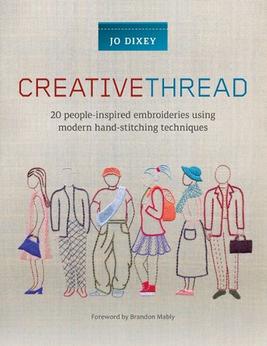 Cover image for Creative Thread: 20 People-Inspired Embroideries Using Modern Hand-Stitching Techniques