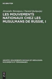 Cover image for Les Mouvements Nationaux Chez Les Musulmans de Russie, I: Le  Sultangalievisme  Au Tatarstan