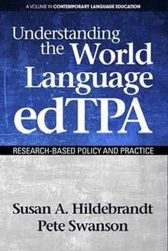 Understanding the World Language edTPA: Research?Based Policy and Practice