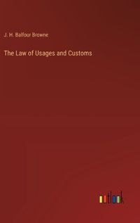 Cover image for The Law of Usages and Customs