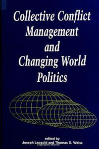 Cover image for Collective Conflict Management and Changing World Politics