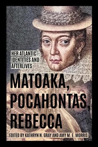 Matoaka, Pocahontas, Rebecca