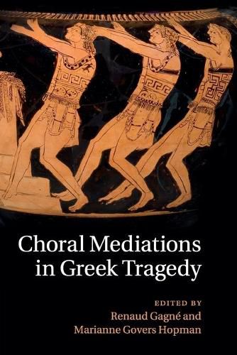 Cover image for Choral Mediations in Greek Tragedy