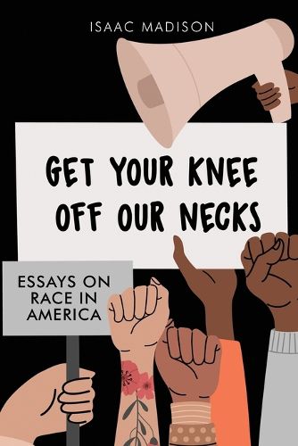 Cover image for Get Your Knee Off Our Necks