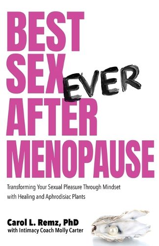 Cover image for Best Sex Ever After Menopause