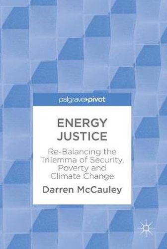 Cover image for Energy Justice: Re-Balancing the Trilemma of Security, Poverty and Climate Change