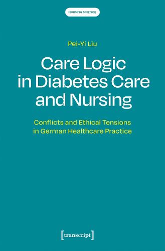 Cover image for Care Logic in Diabetes Care and Nursing