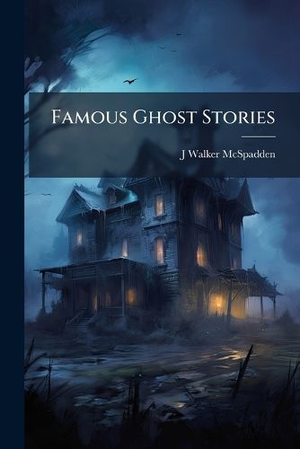 Cover image for Famous Ghost Stories