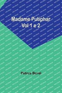 Cover image for Madame Putiphar; Vol 1 e 2