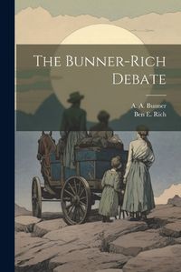 Cover image for The Bunner-Rich Debate