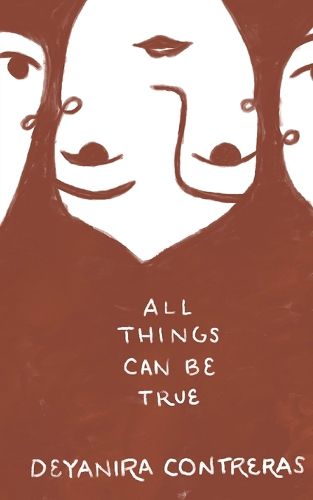 Cover image for All Things Can Be True Todo Puede Ser Cierto