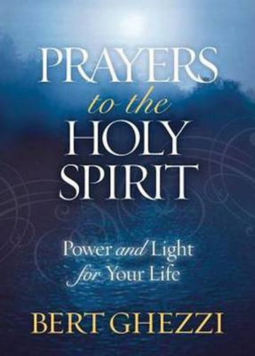 Cover image for Prayers to the Holy Spirit: Power and Light for Your Life