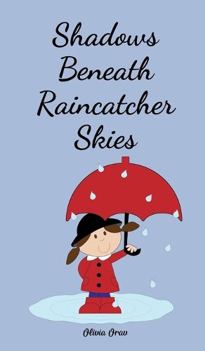 Shadows Beneath Raincatcher Skies