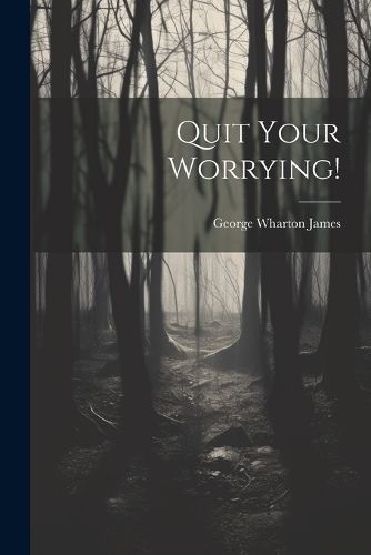 Cover image for Quit Your Worrying!