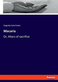 Cover image for Macaria: Or, Altars of sacrifice