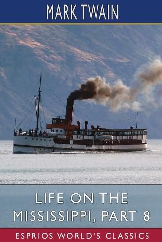 Cover image for Life on the Mississippi, Part 8 (Esprios Classics)