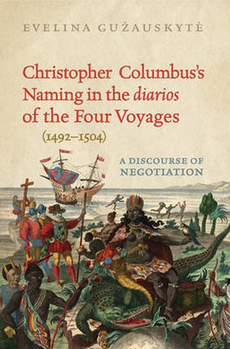 Cover image for Christopher Columbus's Naming in the 'diarios' of the Four Voyages (1492-1504): A Discourse of Negotiation