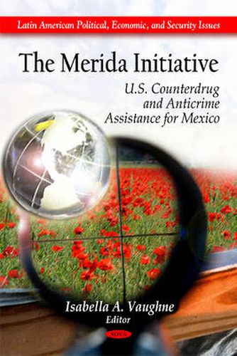 Cover image for Merida Initiative: U.S. Counterdrug & Anticrime Assistance for Mexico