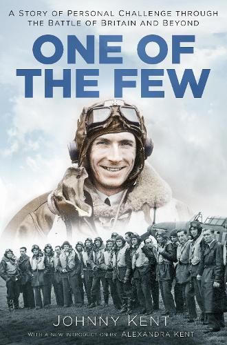 Cover image for One of the Few: A Story of Personal Challenge through the Battle of Britain and Beyond