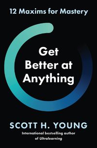 Cover image for Get Better at Anything