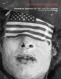 Cover image for Photographer's Paradise: Turbulent America 1960-1990