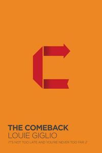 Cover image for The Comeback: It's Not Too Late and You're Never Too Far