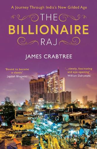 Cover image for The Billionaire Raj: SHORTLISTED FOR THE FT & MCKINSEY BUSINESS BOOK OF THE YEAR AWARD 2018