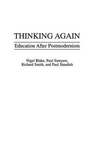 Thinking Again: Education After Postmodernism