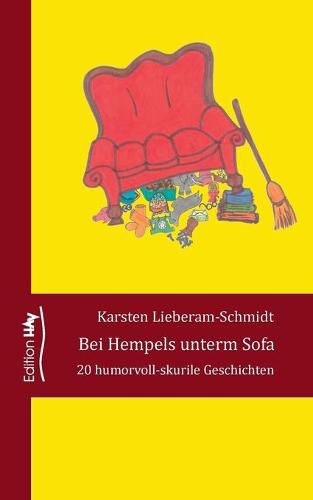 Cover image for Bei Hempels unterm Sofa: 20 humorvoll-skurrile Geschichten