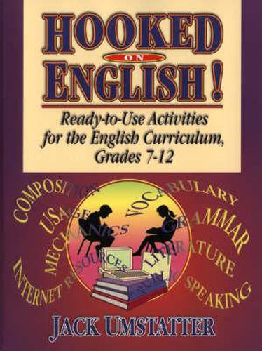 Cover image for Hooked on English: Ready-to-use Activities for the English Curriculum, Grades 7-12