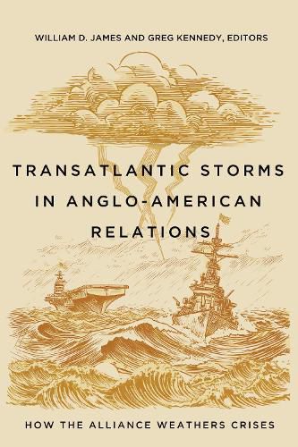 Cover image for Transatlantic Storms in Anglo-American Relations