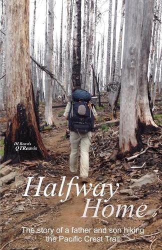 Cover image for Halfway Home: The Story of a Father and Son Hiking the Pacific Crest Trail