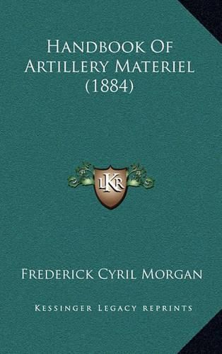 Cover image for Handbook of Artillery Materiel (1884)