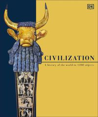 Cover image for Civilization: A History of the World in 1000 Objects