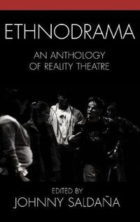 Cover image for Ethnodrama: An Anthology of Reality Theatre