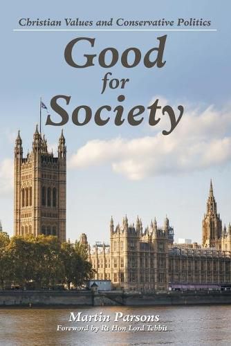 Cover image for Good for Society: Christian Values and Conservative Politics