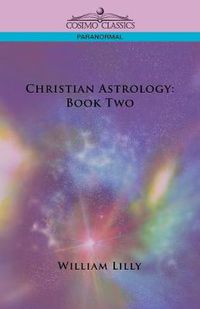 Cover image for Christian Astrology: Book Two