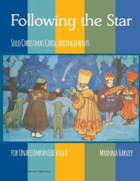 Cover image for Following the Star, Solo Christmas Carol Arrangements for Unaccompanied Viola