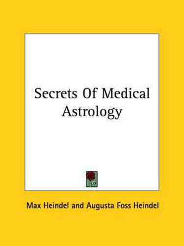 Cover image for Secrets of Medical Astrology