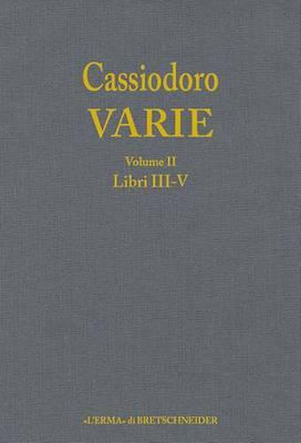 Cover image for Cassiodoro Varie. Volume 2: Libri III, IV, V