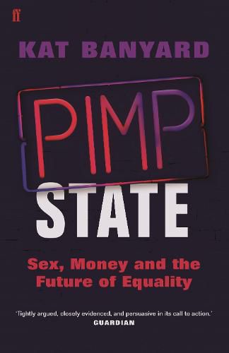 Cover image for Pimp State: Sex, Money and the Future of Equality
