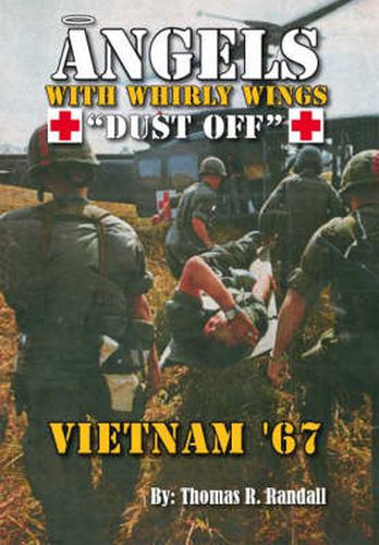 Cover image for Angels with Whirly Wings Dust Off: Vietnam '67