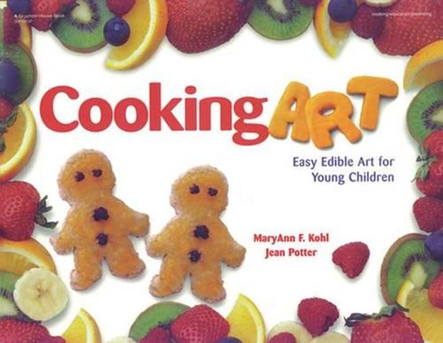 Cover image for Cooking Art: Easy Edible Art for Young Children