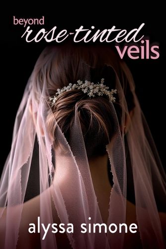 Cover image for beyond rose-tinted veils