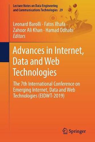 Cover image for Advances in Internet, Data and Web Technologies: The 7th International Conference on Emerging Internet, Data and Web Technologies (EIDWT-2019)