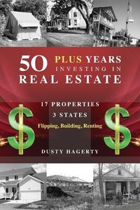 Cover image for 50 Plus Years Investing in Real Estate