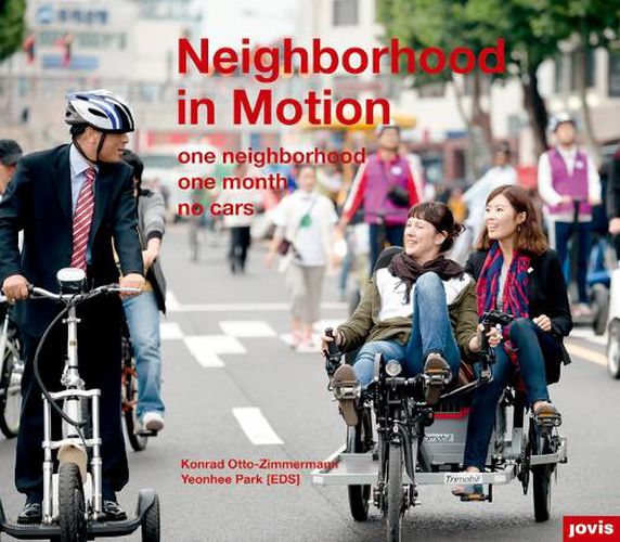 Neighborhood in Motion: one neighborhood I one month I no cars