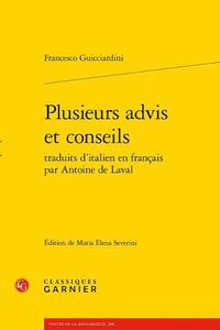 Cover image for Plusieurs Advis Et Conseils Traduits d'Italien En Francais Par Antoine de Laval