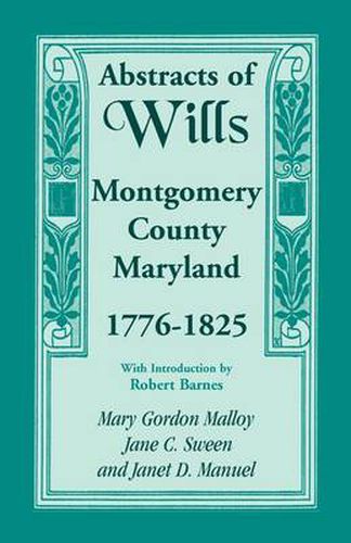 Abstracts of Wills, Montgomery County, Maryland, 1776-1825